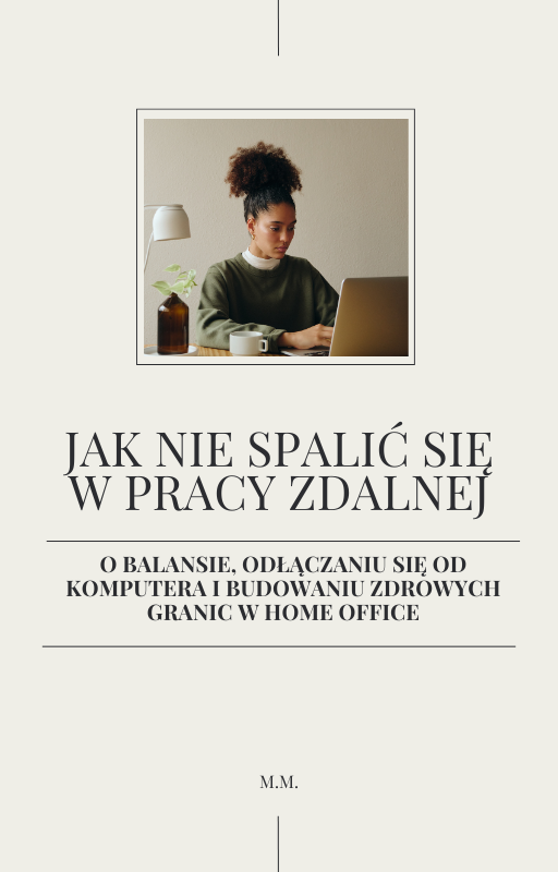 Jak nie spalić się w pracy zdalnej